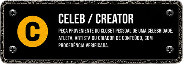 Celeb / Creator — peça proveniente do closet pessoal de uma celebridade, atleta, artista ou criador de conteúdo, com procedência verificada.